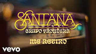 santana grupo frontera me retiro official video 