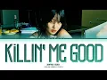 Lagu JIHYO Killin' Me Good Lyrics (지효 Killin' Me Good 가사) (Color Coded Lyrics)