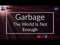 Garbage - The World Is Not Enough (Karaoke)