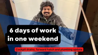 3. Baba 35 GGR refit progress, forward hatch, cockpit drains & removing old plumbing