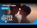 Be Mine Superstar TRAILER 1 Ja Phachara Suansri First Chalongrat Novsamrong