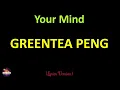 Greentea Peng - Your Mind (Lyrics Version)
