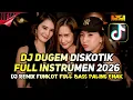 Lagu DJ DUGEM DISKOTIK FULL INSTRUMEN 2026 - DJ REMIX FUNKOT FULL BASS PALING ENAK