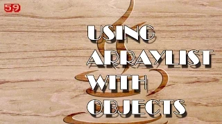 JAVA Using ArrayList with objects