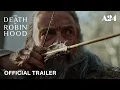 Lagu The Death of Robin Hood | Official Trailer HD | A24