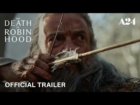 Video Thumbnail: The Death of Robin Hood | Official Trailer HD | A24