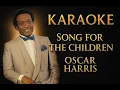 Download Lagu Song for the children - Oscar Harris Karaoke