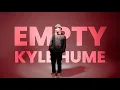 Lagu Empty - Kyle Hume (Official Lyric Video)