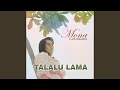 Download Lagu TALALU LAMA