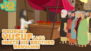 Prophet Stories In English Prophet Yusuf AS Meets His Brother Part 4 Stories Of The Prophets 