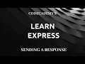 Codecademy s Learn Express Sending a Response Nodejs Backend