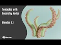 Blender 3 1 - Procedural Tentacles with Geometry Nodes