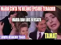 Lagu Cinta Maria yang Hilang Berakhir Episode Terakhir Akhir Bahagia Ingatan Maria Pulih Sepenuhnya