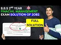 BBS 2nd Year Financial Management Full Exam Solution 2082 Regular Group A B C Decoding Study