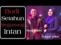 Budi Setahun Segunung Intan - Haziq Rosebi \u0026 Hidayah Halim . Show booking 📞0197777635 🤝