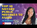 Top 10 Common Notary Public Mistakes to Avoid for Beginners