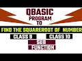4 QBASIC Program to find square root of a number Sub and Function With Output