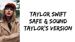 Taylor Swift - Safe \u0026 sound (feat. Joy Williams and John Paul White) (Taylor's version) (lyrics)