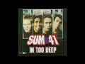 Download Lagu Sum 41 - In Too Deep (Audio)
