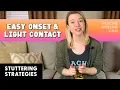 Easy Onset and Light Contact Stuttering Strategies by Peachie Speechie
