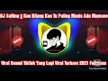 DJ Salting || Kau Bilang Kau Tu Paling Manis Adu Mamaee || Viral Sound TikTok Terbaru 2021 Full Bass