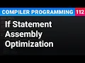 If Statement Assembly Optimization - Compiler Programming Ep112
