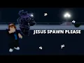 YBA JESUS SPAWN PLEASE