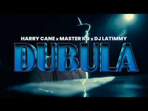 Download MP3 Harry Cane x Master KG & Dj LaTimmy - Dubula (Official Audio)