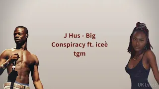 j hus big conspiracy ft ice tgm lyrics 