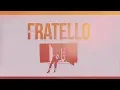 Download Lagu MONS - Fratello ( Official Music Video )