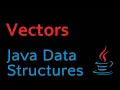 Java Data Structures - Module 02 Vectors