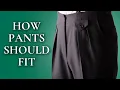 How Pants Should Fit - Ultimate Guide To Mens Dress Suit Trousers