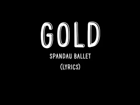 Download MP3 Gold - Spandau Ballet (Lyrics)