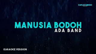 ada band manusia bodoh karaoke version 