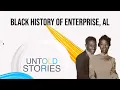 Untold Stories Black History of Enterprise AL