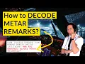 How to DECODE METAR REMARKS part 2 METAR series Explained by CAPTAIN JOE