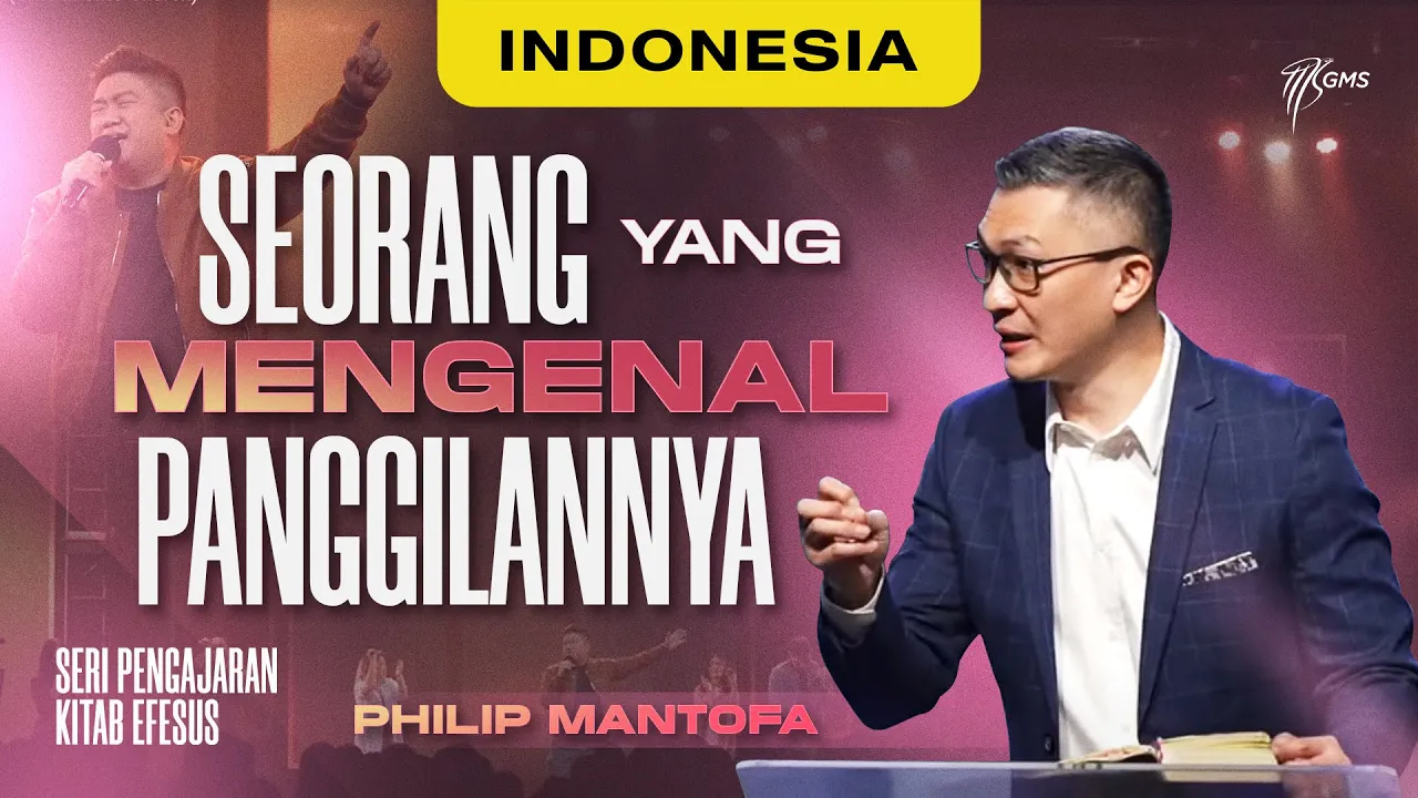 Indonesia | Seorang yang Mengenal Panggilannya - Ps. Philip Mantofa (Official GMS Church)