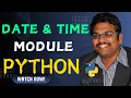 DATE AND TIME MODULE - PYTHON PROGRAMMING