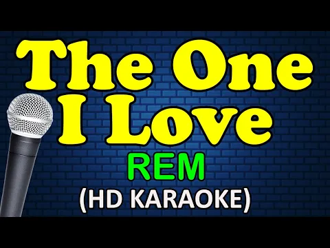 Download MP3 THE ONE I LOVE - REM (HD Karaoke)