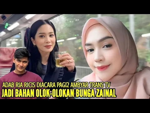 Download MP3 BUNGA ZAINAL BERIKAN SENTILAN MENOHOK KE RIA RICIS TERKAIT ADABNYA DIACARA PPA DI TRANS TV #RYAN