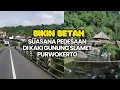 Download Lagu SUASANA PEDESAAN DI KAKI GUNUNG SLAMET PURWOKERTO