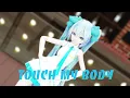Download Lagu [MMD] Touch My Body -  Miku