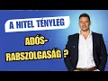 Download Lagu A hitel tényleg adósrabszolgaság?