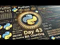 Day 43 of 100 Days of Python Programming - Bit Counting