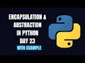 Python Day 23 Encapsulation vs Abstraction in Python OOP Explained with Examples MusKernel