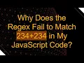 Why Does the Regex Fail to Match 234 234 in My JavaScript Code