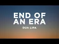 Download Lagu Dua Lipa - End Of An Era (Lyrics)