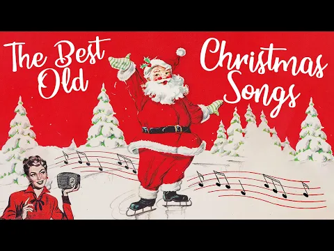 Download MP3 A good 4 hours of the best old Christmas songs