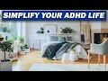 8 Easy AD -Friendly Hacks That Simplify Life