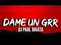 Download Lagu Dame Un Grr Tiktok Trend (DJ Paul Bigata Remix)